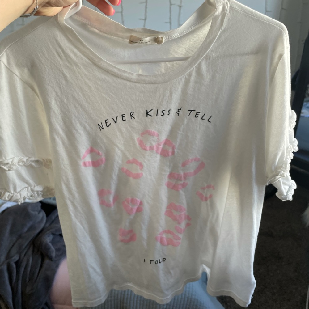 Never Kiss and Tell…I Told shirt!!!!